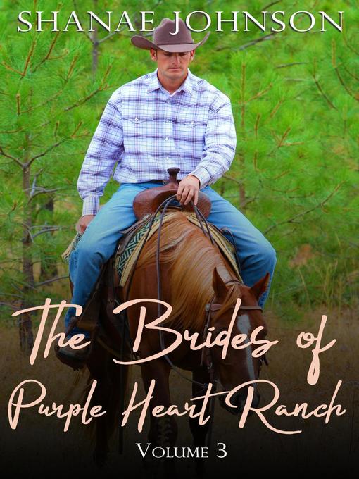 Title details for The Brides of Purple Heart Ranch Boxset Volume 3 by Shanae Johnson - Available